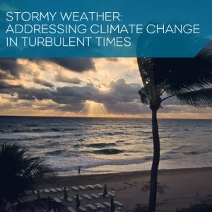 Stormy Weather: Addressing Climate Change in Turbulent Times