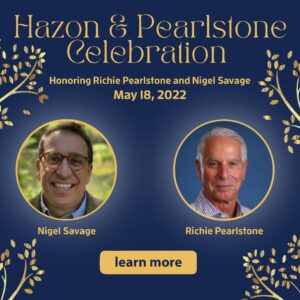 Hazon & Pearlstone Celebration: May 18, 2022